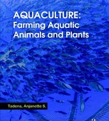 Aquaculture: Farming Aquatic Animals and Plants
