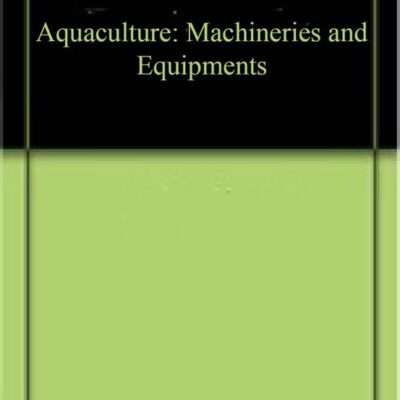 Aquaculture: Machineries and Equipments