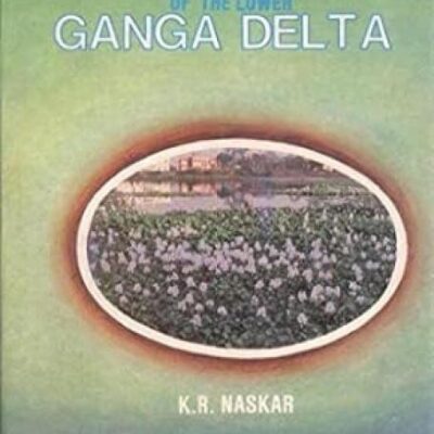 Aquatic and Semi Aquatic Plants of the Lower Ganga Delta: Its Taxonomy Ecology and Economic Importance
