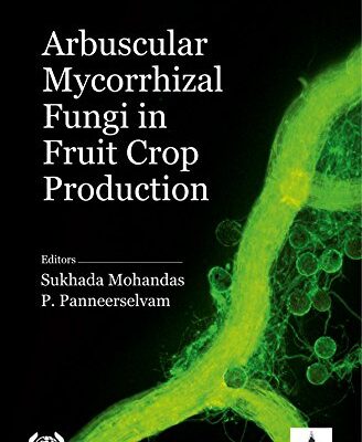 Arbuscular Mycorrhizal Fungi in Fruit Crop Production
