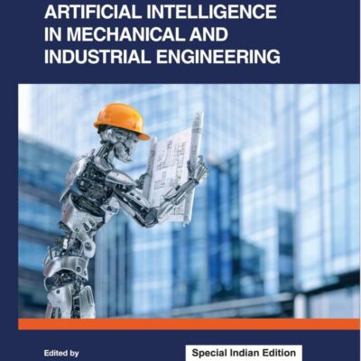 Artificial Intelligence in Mechanical and Industrial Engineering