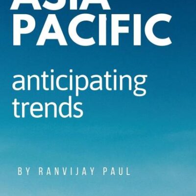 Asia Pacific: Anticipating Trends