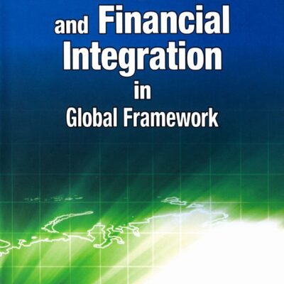 Asian Economic & Financial Integration in Global Framework