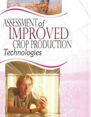 Assessment of Improved Crop Production Technologies