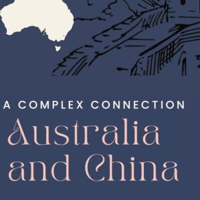 Australia and China: A Complex Connection