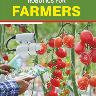 Automation and Robotics for Farmers
