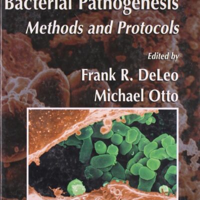 Bacterial Pathogenesis Methods And Protocols (Sie) (Hb 2011)