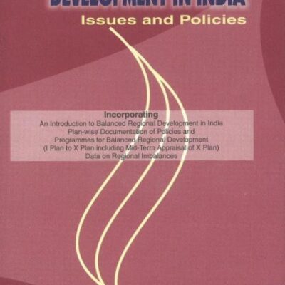 Balanced Regional Development in India: Issues & Policies