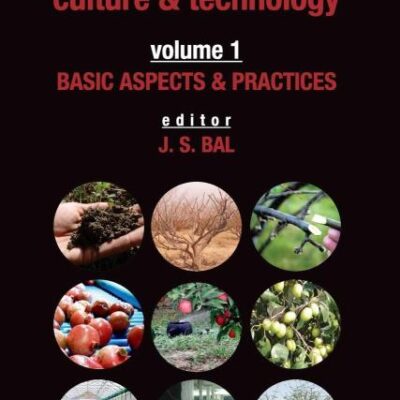 Basic Aspects & Practices: Vol.01: Fruit Science Culture & Technology: Culture and Technology