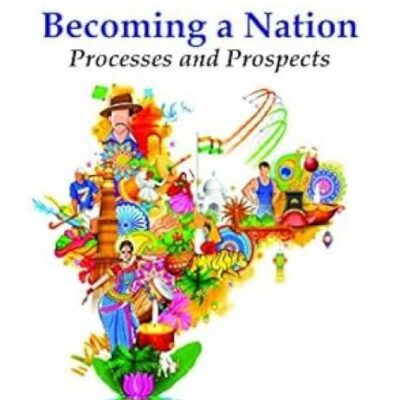 Becoming a Nation : Processes and Prospects
