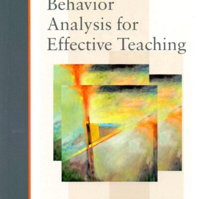 Behavior Analysis for Effective Teaching