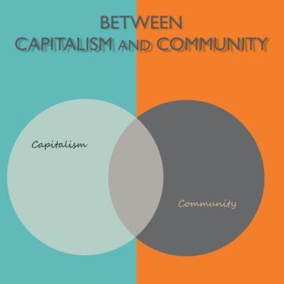 Between Capitalism and Community