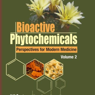 Bioactive Phytochemicals: Perspectives for Modern Medicine Vol. 2