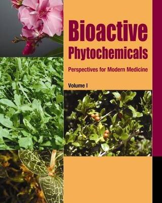 Bioactive Phytochemicals: Perspectives for Modern Medicine Vol. 1
