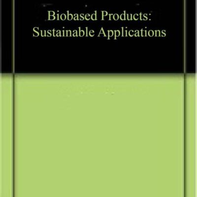 Biobased Products: Sustainable Applications