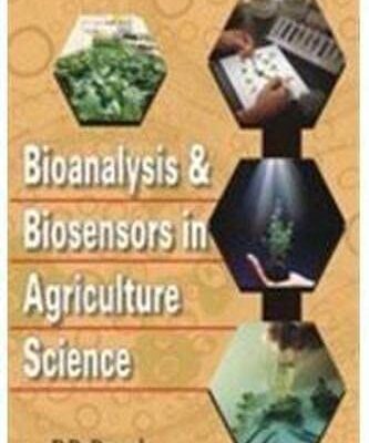 Bioanalysis and Biosensors in Agriculture Science