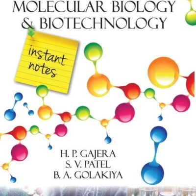 Biochemistry Molecular Biology and Biotechnology: Instant Notes