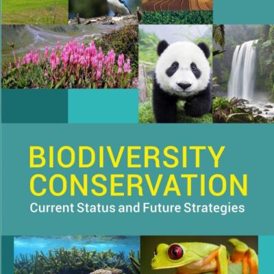 Biodiversity Conservation: Cuurrent Status and Future Strategies
