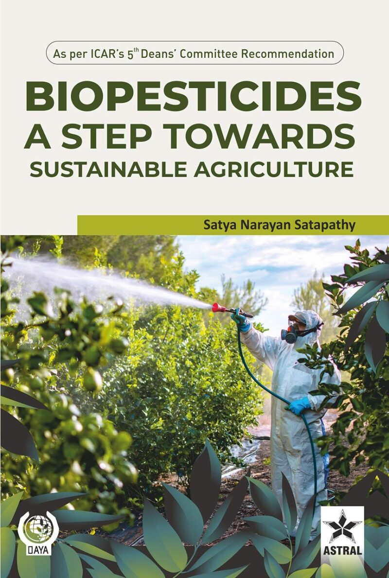 Biopesticides: A Step Towards Sustainable Agriculture (9789390435852)