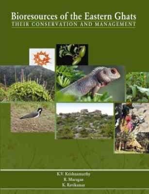 Bioresources of the Eastern Ghats: Their Conservation & Management
