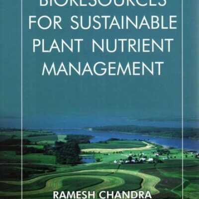 Bioresources for Sustainable Plant Nutrient Management