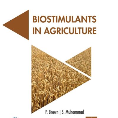 Biostimulants in Agriculture (Acta Horticulturae 1148) (9789388982405)