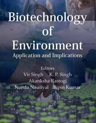Biotechnology of Environment: Application and Implications