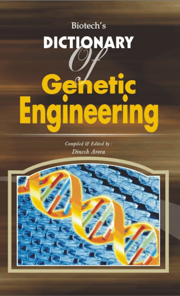 Biotech's Dictionary of Genetic Engineering