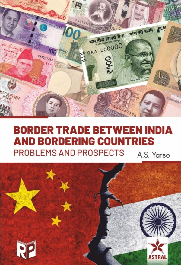 Border Trade Between India and Bordering Countries: Problems and Prospects