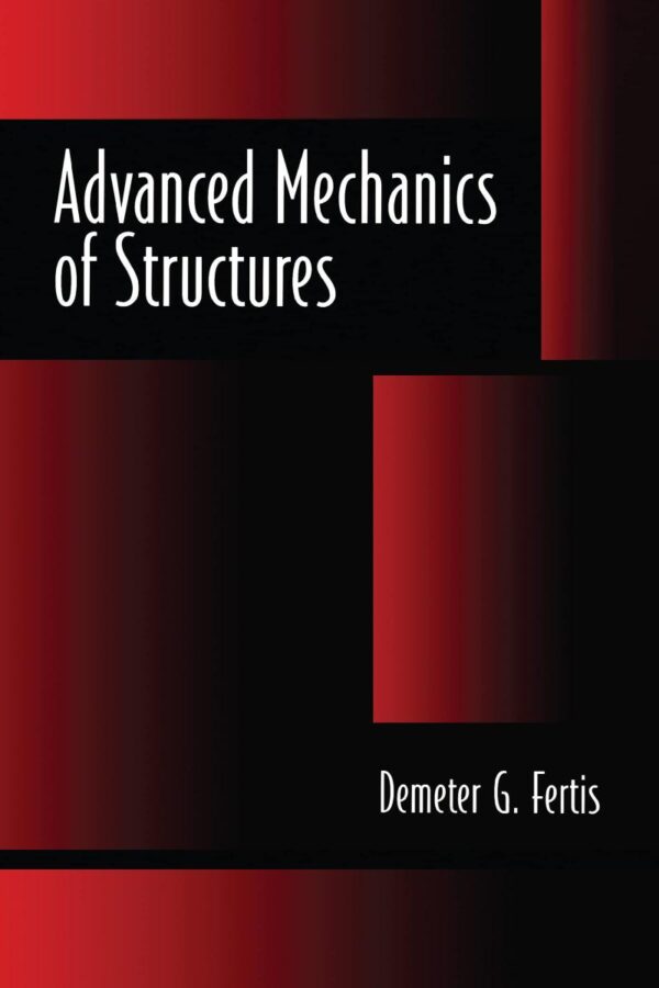 ADVANCED MECHANICS OF STRUCTURES