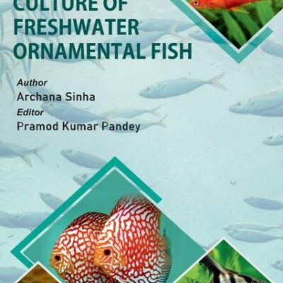 Breeding and Culture of Freshwater Ornamental Fish