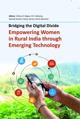Bridging the Digital Divide: Empowering Women in Rural India through Emerging Technology