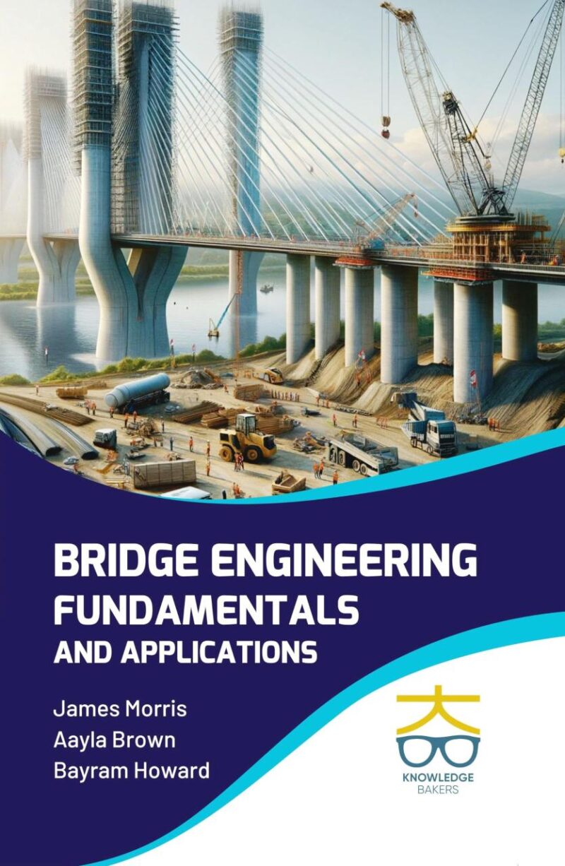 Bridge Engineering: Fundamentals and Applications