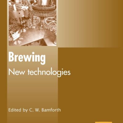 Brewing: New Technologies (Woodhead Publishing Series in Food Science