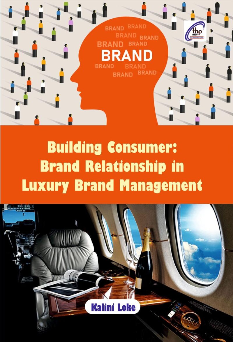 Building Consumer-Brand Relationship in Luxury Brand Management