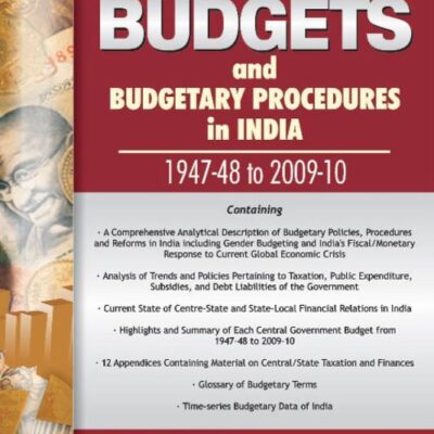 Budgets & Budgetary Procedures in India -- 1947-48 to 2009-10