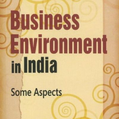 Business Environment in India: Some Aspects