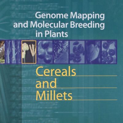 CEREALS AND MILLETS: GENOME MAPPING AND MOLECULAR BREEDING IN PLANTS
