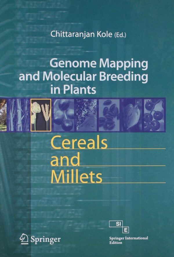 CEREALS AND MILLETS: GENOME MAPPING AND MOLECULAR BREEDING IN PLANTS