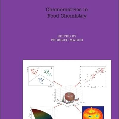 Chemometrics in Food Chemistry: Volume 28 (Data Handling in Science and Technology)