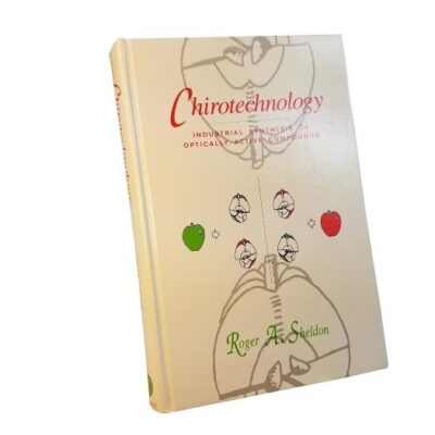 CHIROTECHNOLOGY: INDUSTRIAL SYNTHESIS OF OPTICALLY ACTIVE COMPOUNDS