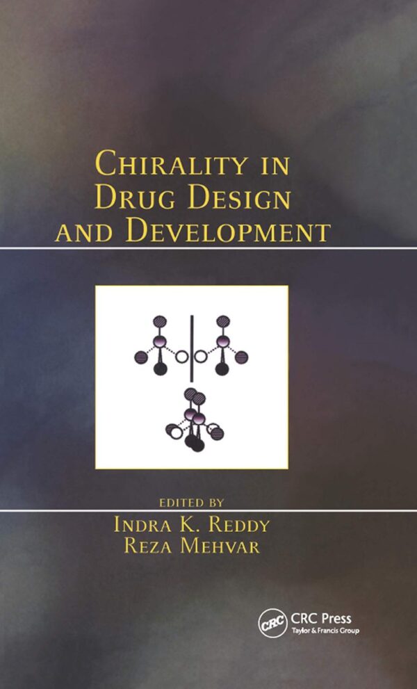CHIRALITY IN DRUG DESIGN AND DEVELOPMENT (HB 2009)