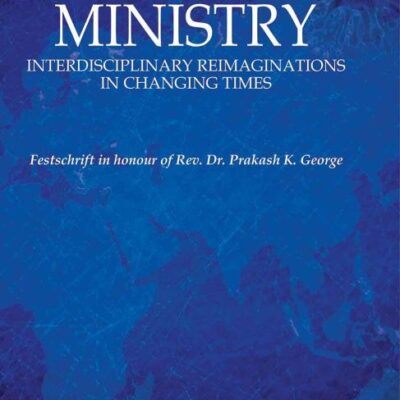 Christian Ministry: Interdisciplinary Reimaginations in Changing Times