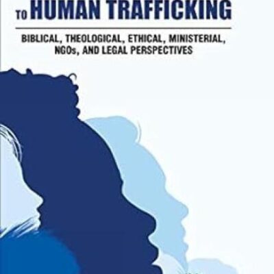 Christian Response to Human Trafficking: Biblical