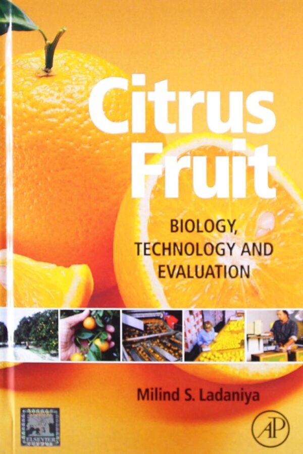 Citrus Fruit: Biology Technology and Evaluation