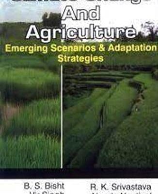 Climate Change and Agriculture: Emerging Scenarios and Adaptation Strategies