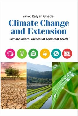 Climate Change and Extension: Climate Smart Practices At Grassroot Levels