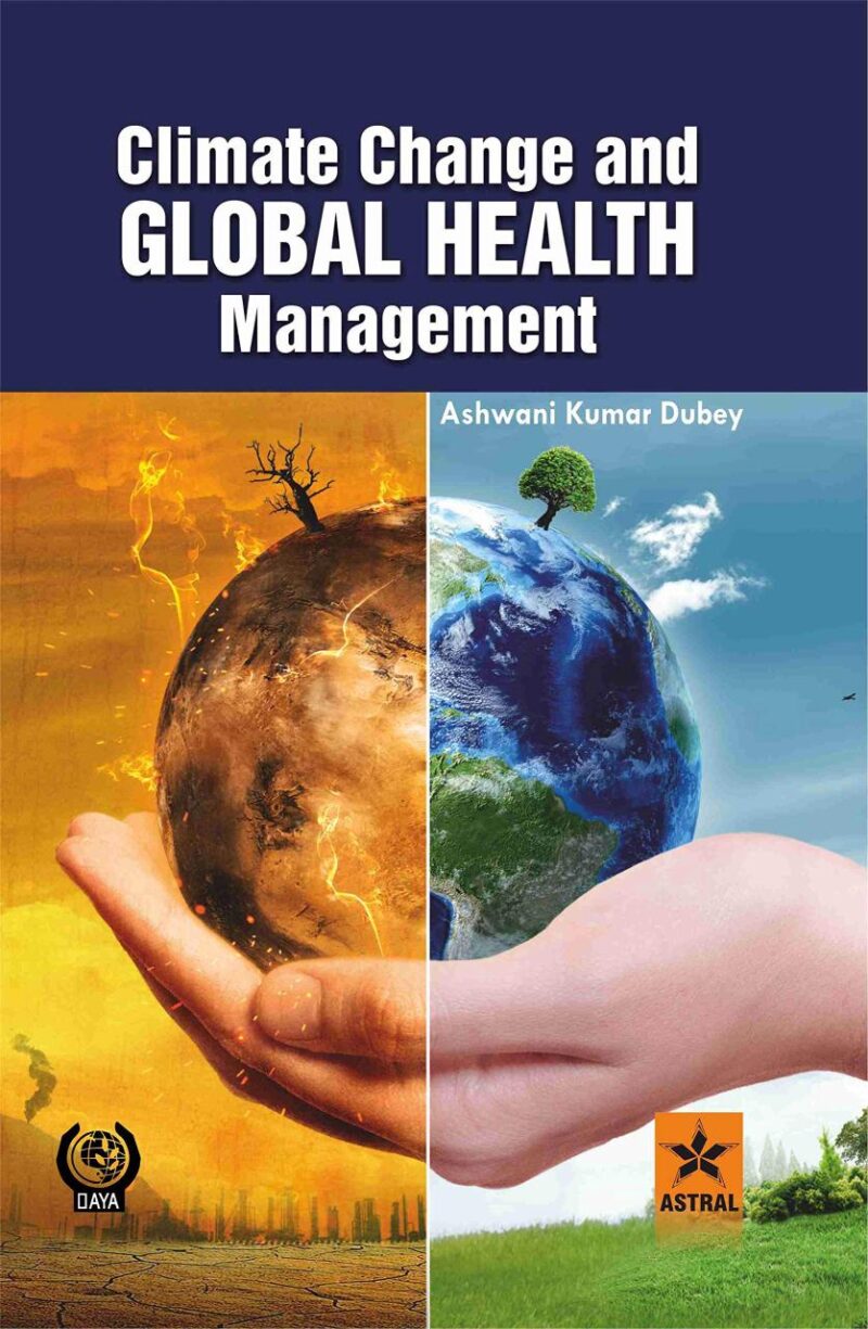 Climate Change and Global Health Management (9789389719536)