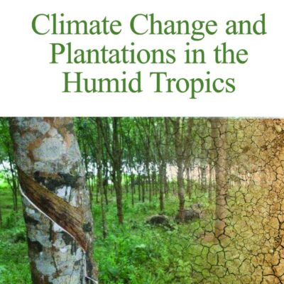 Climate Change and Plantations in The Humid Tropics