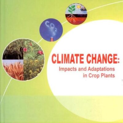 Climate Change: Impacts and Adaptations in Crop Plants